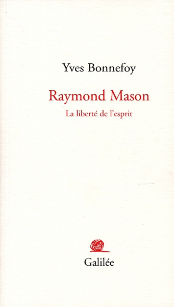 Emprunter Raymond Mason. La liberté de l'esprit livre