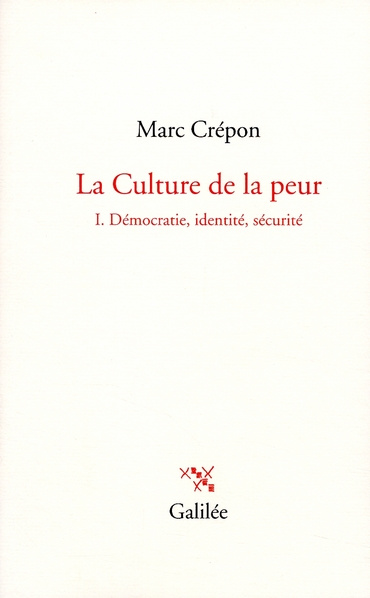 Emprunter La Culture de la peur. Tome 1 Démocratie, identité, sécurité livre