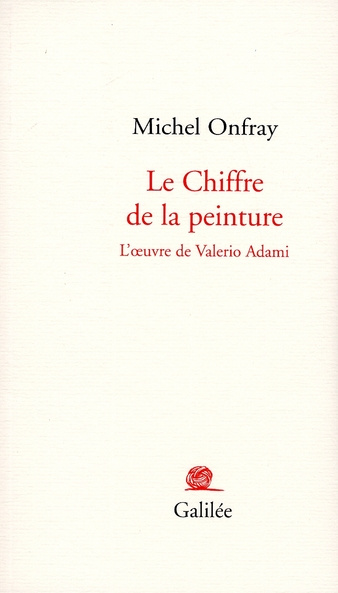 Emprunter Le Chiffre de la peinture. L'oeuvre de Valerio Adami livre
