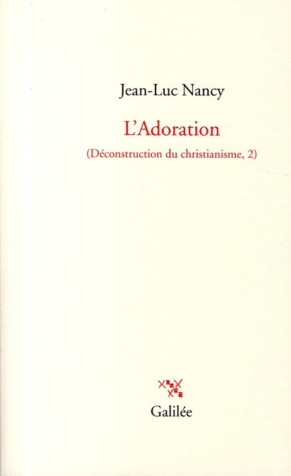 Emprunter Déconstruction du christianisme. Tome 2, L'Adoration livre