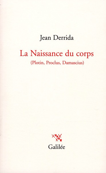 Emprunter La Naissance du corps. (Plotin, Proclus, Damascius) livre