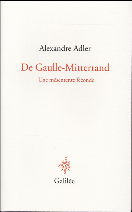 Emprunter De Gaulle-Mitterrand. Une mésentente féconde livre