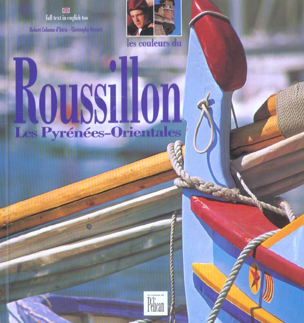 Emprunter Les couleurs du Roussillon. Les Pyrénées-Orientales livre