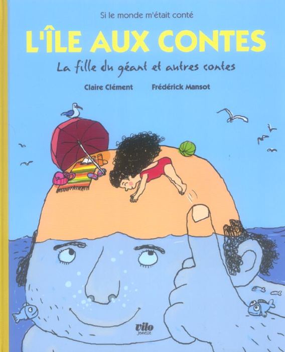Emprunter L'île aux contes. La fille du géant et autres contes livre