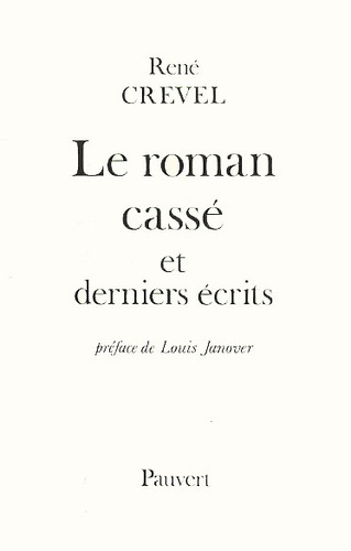 Emprunter Le roman cassé et derniers écrits livre