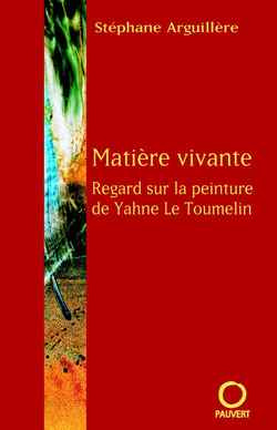 Emprunter Matière vivante. Regard sur la peinture de Yahne Le Toumelin livre