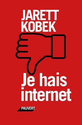 Emprunter Je hais internet livre