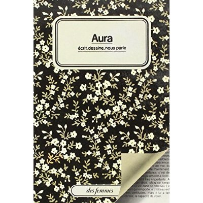 Emprunter AURA ECRIT, DESSINE, NOUS PARLE livre