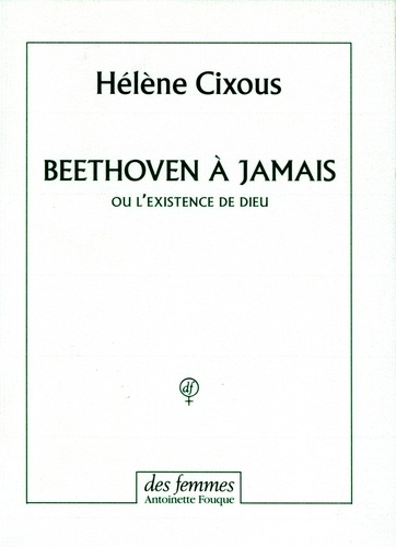 Emprunter Beethoven à jamais ou L'existence de Dieu livre