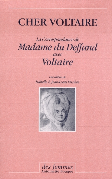 Emprunter Cher Voltaire. La correspondance de Madame du Deffand avec Voltaire livre
