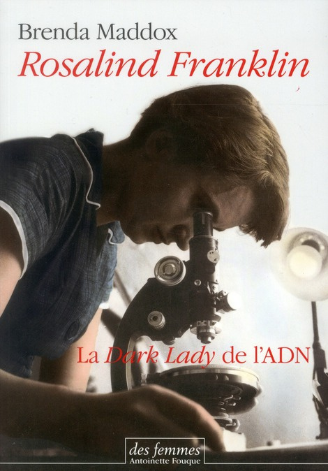 Emprunter Rosalind Franklin. La Dark Lady de l'ADN livre