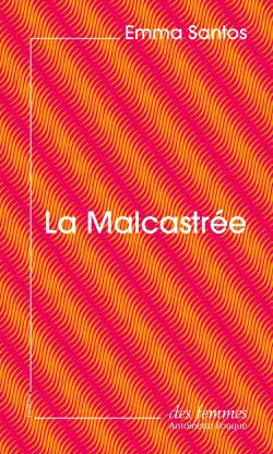 Emprunter La Malcastrée livre