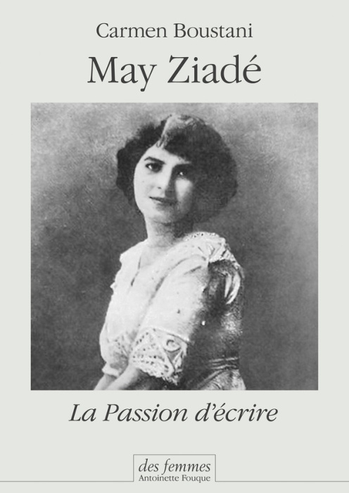 Emprunter May Ziadé. La Passion d'écrire livre