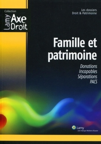 Emprunter Famille et patrimoine. Les dossiers de Droit & Patrimoine livre
