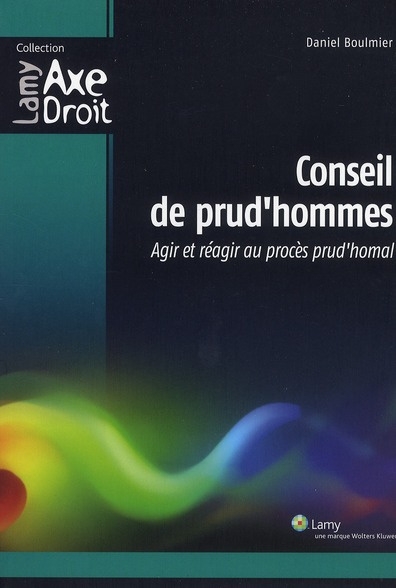 Emprunter Conseil de prud'hommes. Agir et réagir au procès prud'homal livre