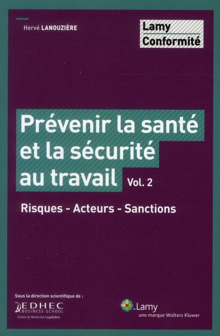 Emprunter Prévenir la santé et la sécurité au travail. Volume 2, Risques, acteurs, sanctions livre