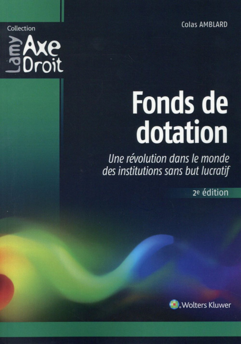 Emprunter Fonds de dotation. Une révolution dans le monde des institutions sans but lucratif, 2e édition livre