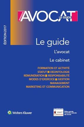 Emprunter Profession avocat. Le guide, Edition 2017 livre