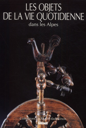Emprunter Les objets de la vie quotidienne dans les Alpes livre