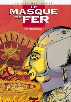 Emprunter Le masque de fer Tome 2 : Qui vengera Barrabas ? livre