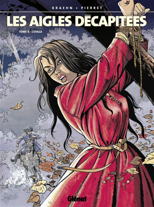 Emprunter Les aigles décapitées Tome 9 : L'otage livre