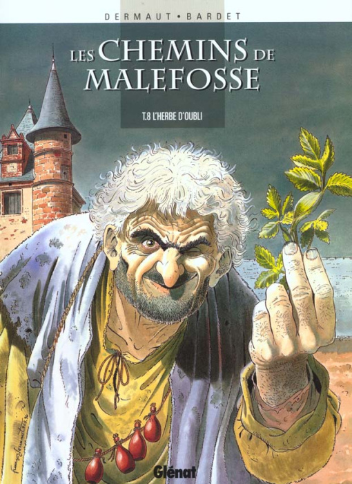 Emprunter Les chemins de Malefosse Tome 8 : L'herbe d'oubli livre