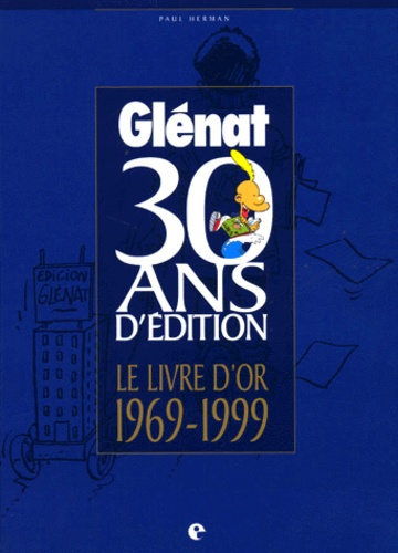 Emprunter 30 ANS D'EDITION GLENAT. Le Livre d'Or 1969-1999 livre