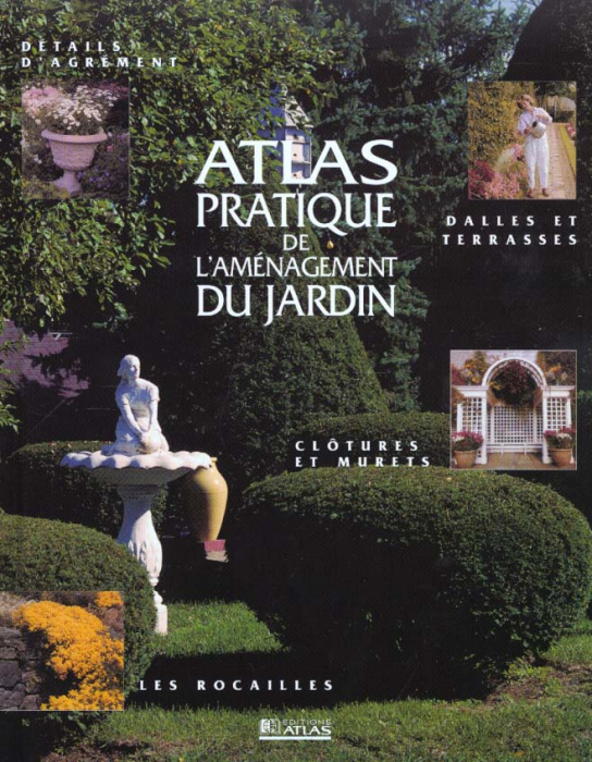 Emprunter Atlas pratique de l'aménagement du jardin livre