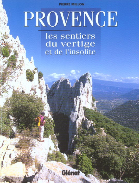 Emprunter PROVENCE - LES SENTIERS DU VERTIGE ET DE L'INSOLITE livre