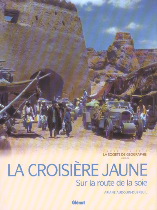 Emprunter La Croisière jaune. Sur la route de la soie livre