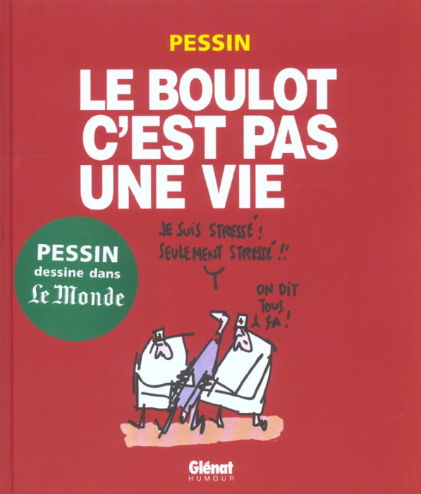 Emprunter Le boulot c'est pas une vie livre