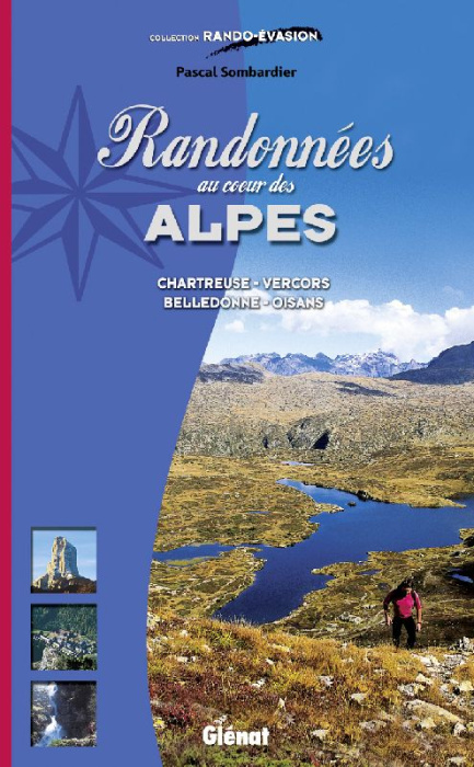 Emprunter RANDONNEES AU COEUR DES ALPES - CHARTREUSE, VERCORS, BELLEDONNE, OISANS livre