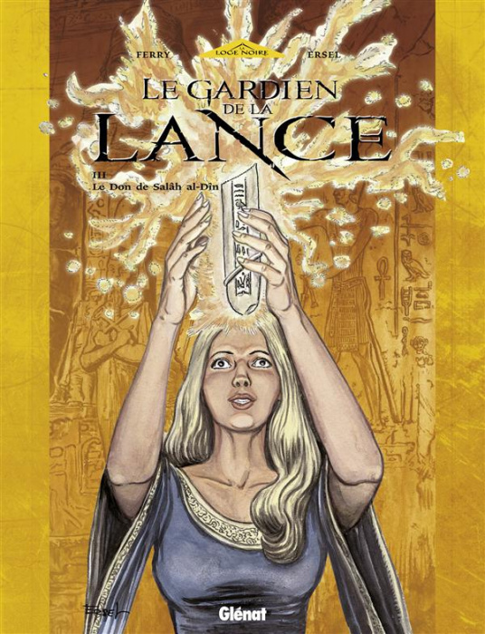 Emprunter Le gardien de la lance Tome 3 : Le Don de Salâh al-Din livre