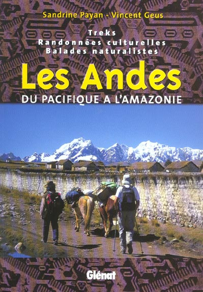 Emprunter LES ANDES, DU PACIFIQUE A L'AMAZONIE - TREKS, RANDONNEES CULTURELLES, BALADES NATURALISTES livre