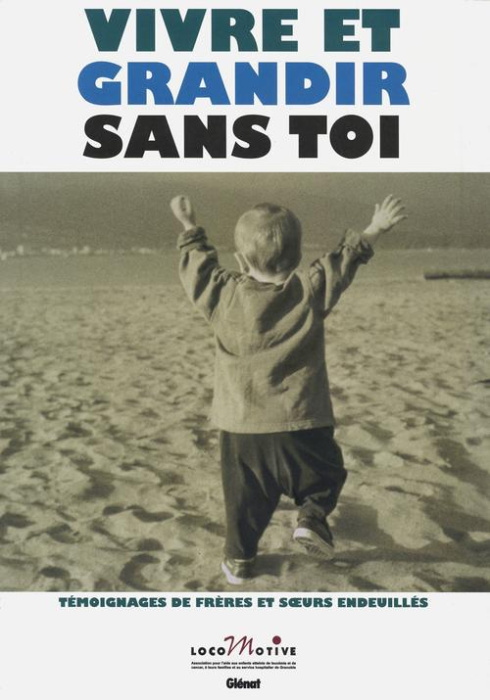 Emprunter Vivre et grandir sans toi. Témoignages de frères et soeurs endeuillés livre