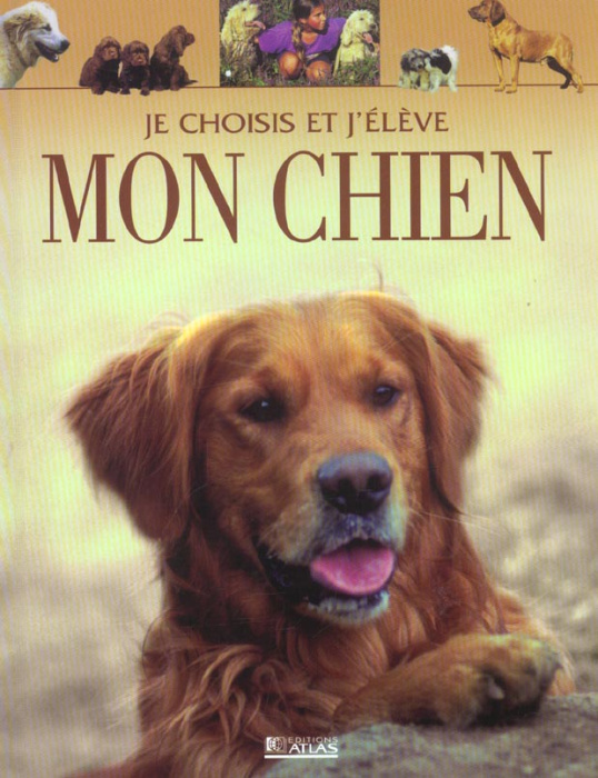 Emprunter Je choisis et j'élève mon chien livre