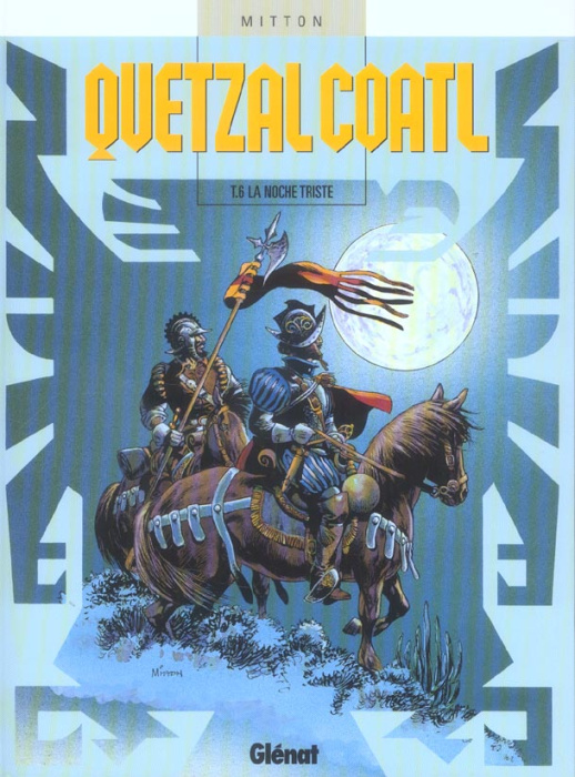 Emprunter Quetzalcoatl Tome 6 : La noche triste livre