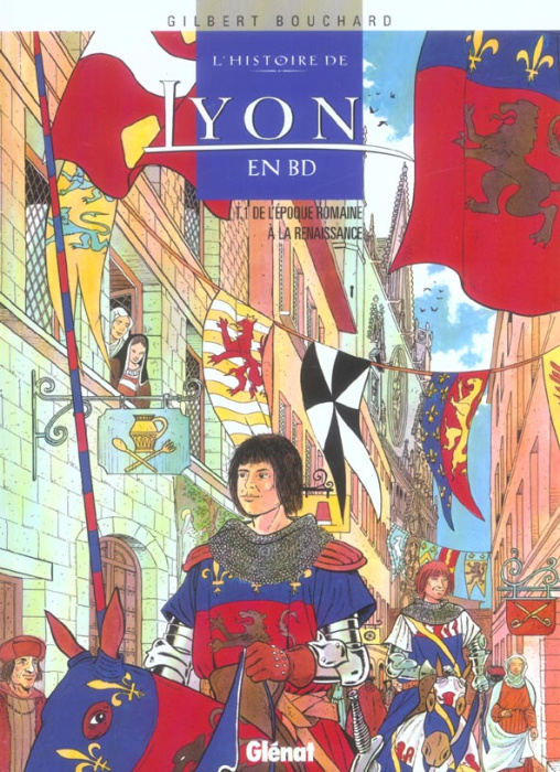 Emprunter L'histoire de Lyon en BD Tome 1 : De l'époque romaine à la Renaissance livre