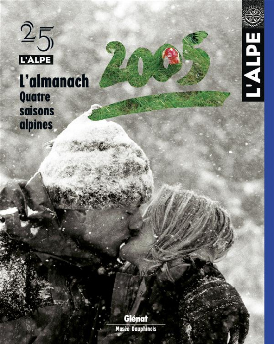 Emprunter L'Alpe N° 25 : L'almanach 2005 : quatre saisons alpines livre
