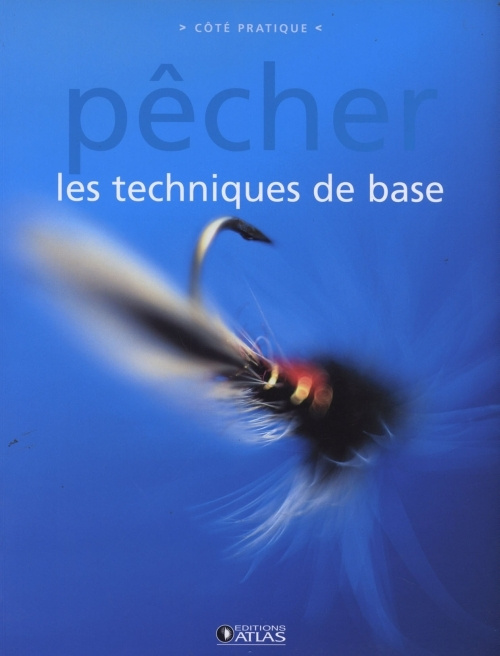 Emprunter Pêcher. Les techniques de base livre