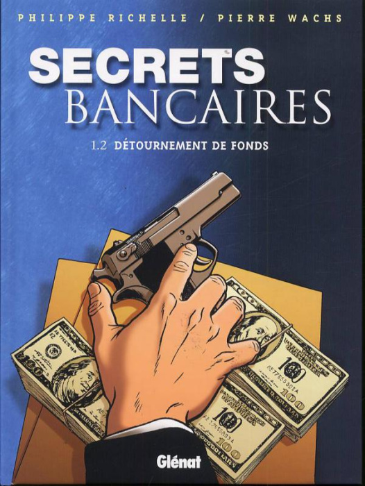 Emprunter Secrets bancaires Tome 1 : Détournement de fonds. Deuxième partie livre