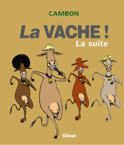 Emprunter La Vache ! La suite livre