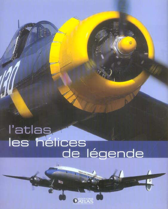 Emprunter L'ATLAS LES HELICES DE LEGENDE livre