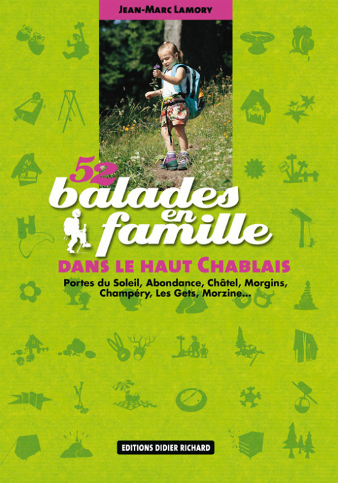 Emprunter 52 BALADES EN FAMILLE DANS LE HAUT CHABLAIS - PORTES DU SOLEIL, ABONDANCE, CHATEL, MORGINS, CHAMBERY livre