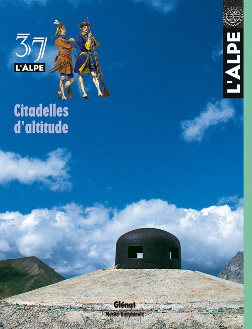 Emprunter L'Alpe N° 37 : Citadelles d'altitude livre