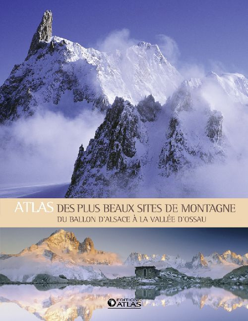 Emprunter Atlas des plus beaux sites de montagne. Du ballon d'Alsace à la vallée d'Ossau livre