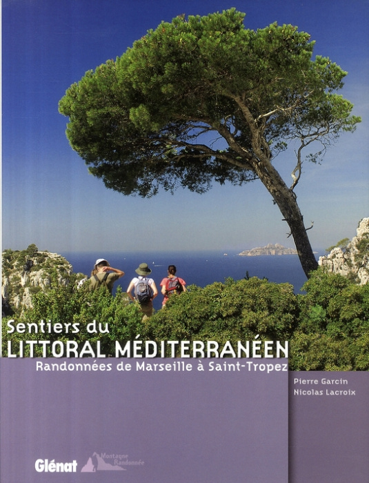 Emprunter Sentiers du littoral méditerranéen. Randonnées de Marseille à Saint-Tropez livre
