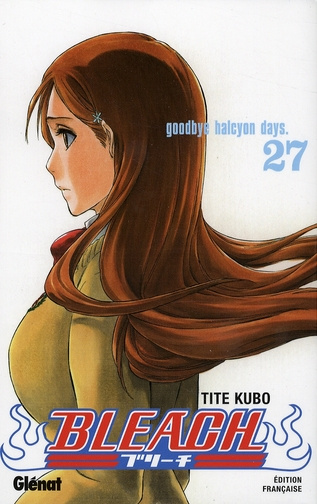 Emprunter Bleach Tome 27 : Goodbye Halcyon Days livre