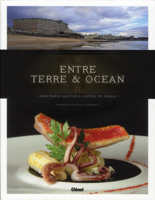 Emprunter Entre terre & océan. Jean-Marie Gautier à l'Hôtel du Palais livre