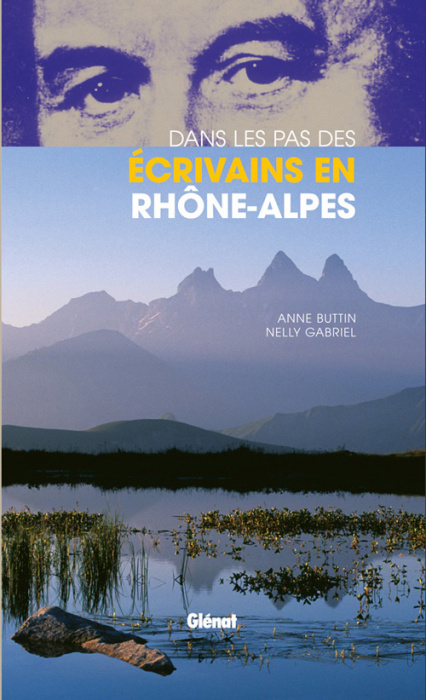 Emprunter Dans les pas des écrivains en Rhône-Alpes livre